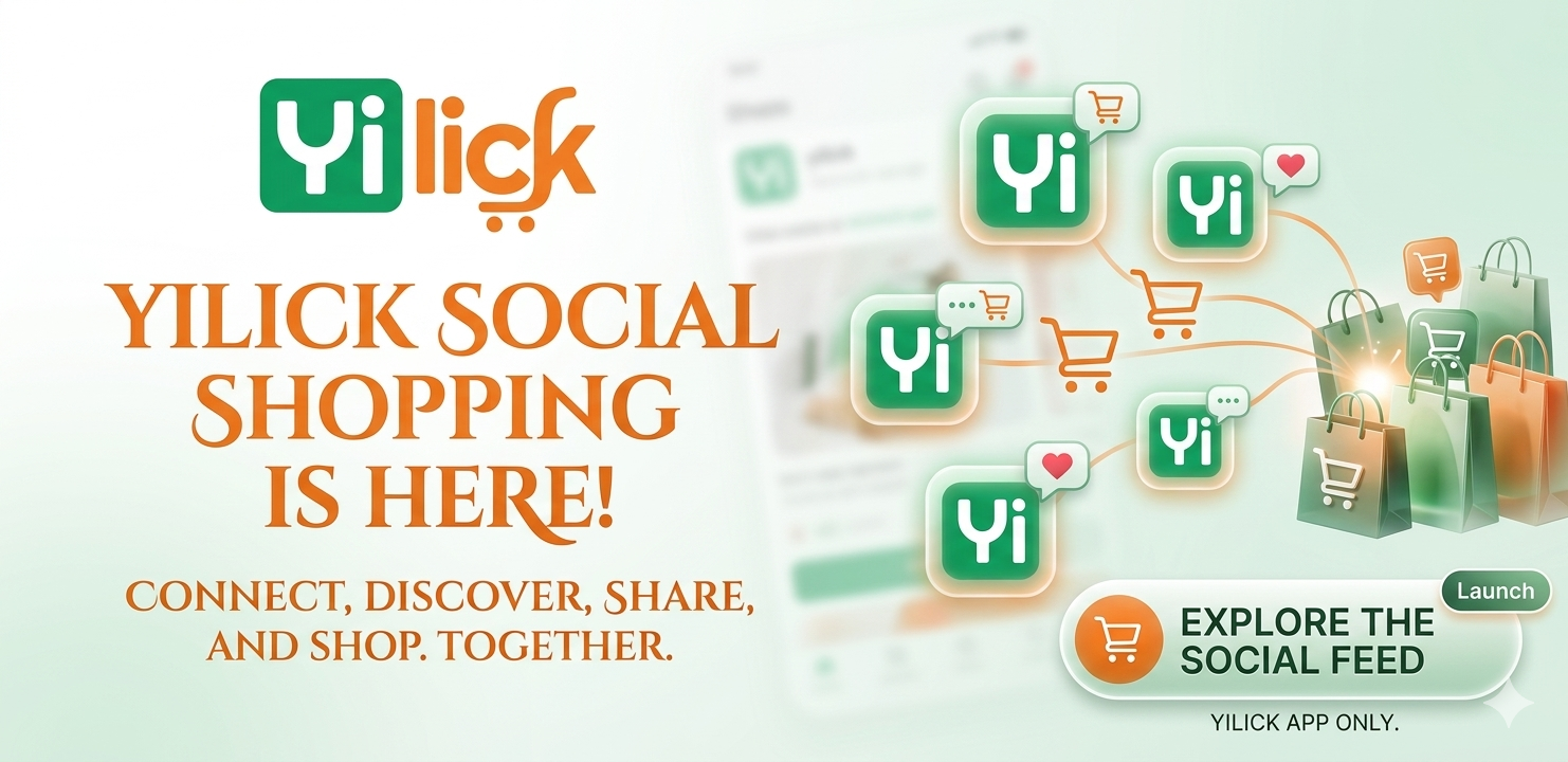 Social Shopping is Now Live on Yilick - Discover, Share, and Shop Together